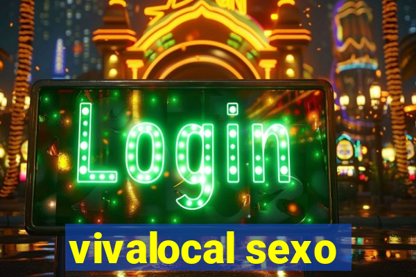 vivalocal sexo